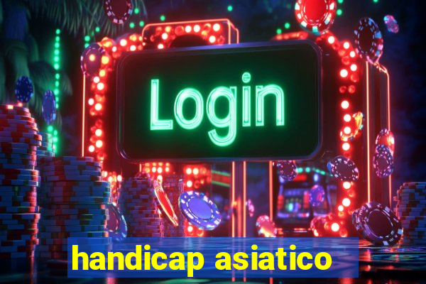 handicap asiatico - 3.5